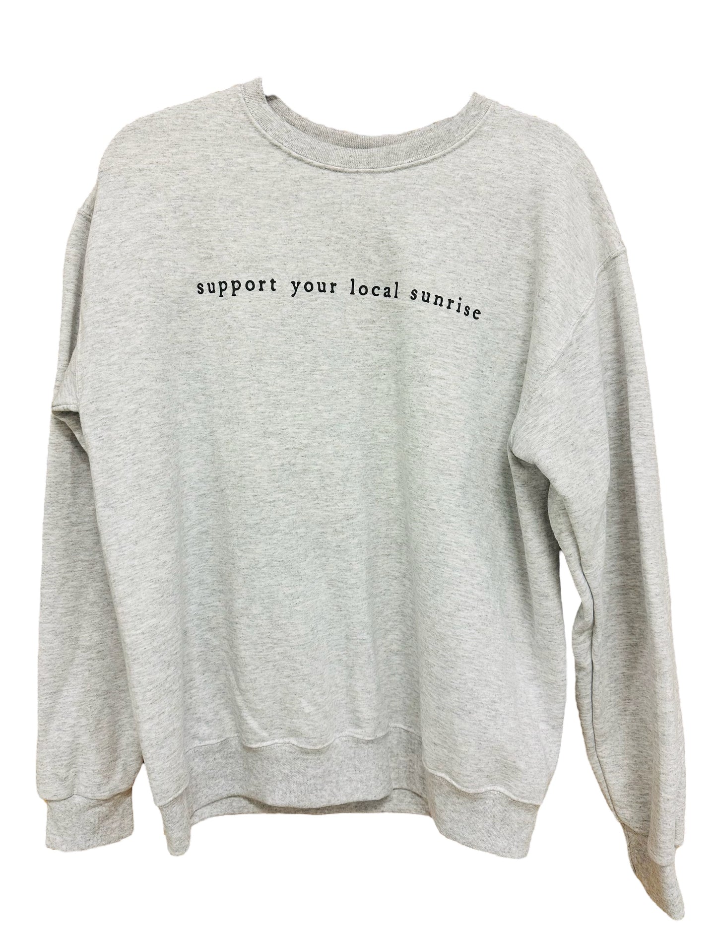 support your local sunrise crewneck sweatshirt