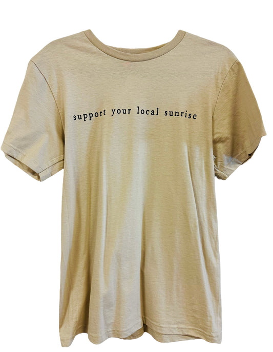 support you local sunrise t-shirt
